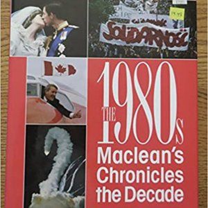 Maclean's Chronicles the Decade Hardcover – June 1 1989